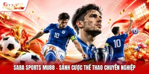 Saba Sports MU88 - Sảnh Cược Thể Thao Chuyên Nghiệp